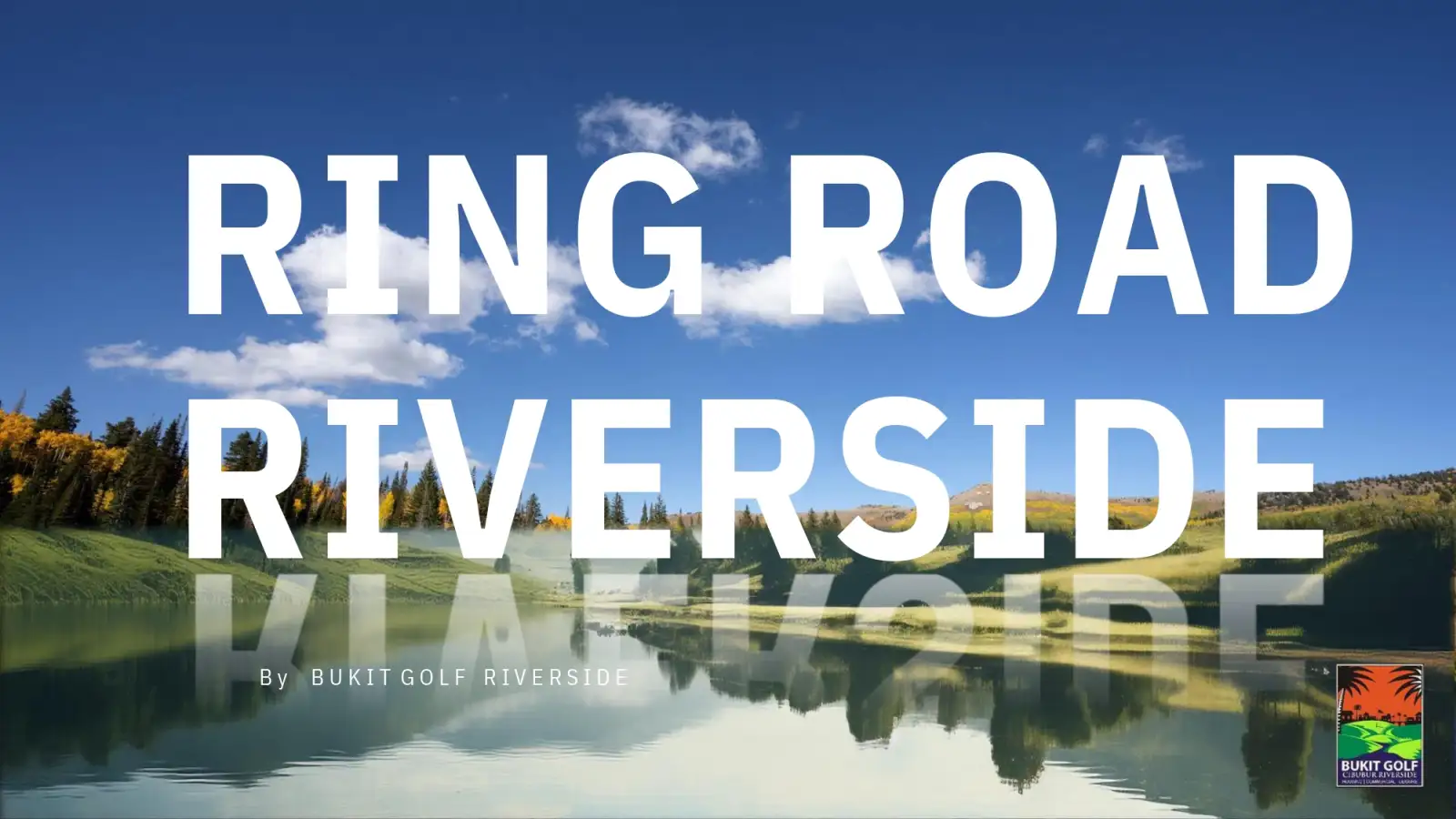 Cluster Ring Road Riverside - Bukit Golf Riverside (1)